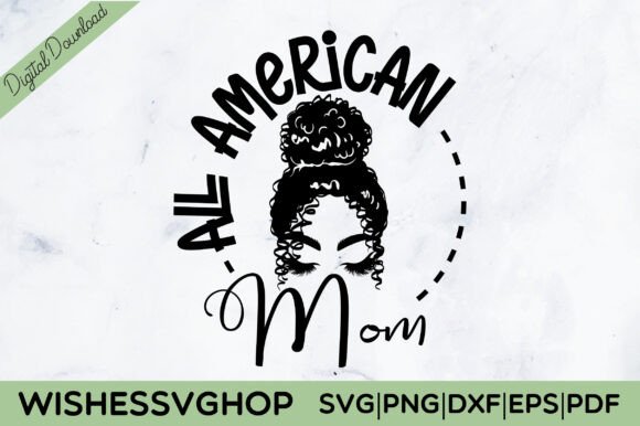 All American Mom SVG PNG: A Versatile Design Choice
