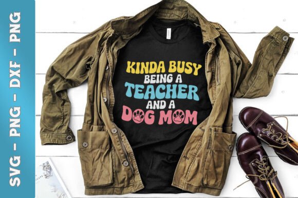 Busy with Being a Teacher a Dog Mom SVG Review