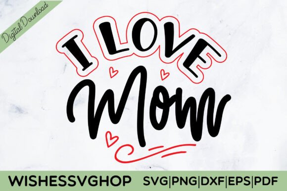 I Love Mom SVG PNG: An Embroidery Designer’s Review