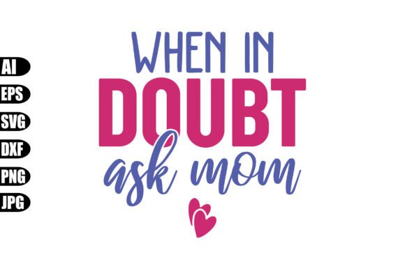 When in Doubt Ask Mom SVG: An Embroidery Review