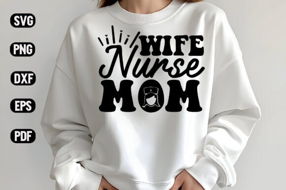 Wife Nurse Mom SVG Design: A Crafter's Review